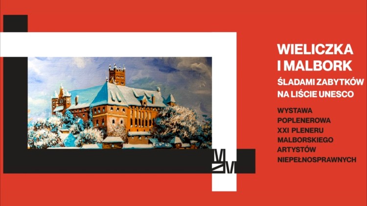 Wieliczka i Malbork – śladami zabytków na liście UNESCO. Zaproszenie na wystawę.