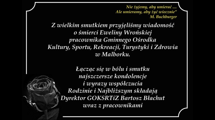 Kondolencje Dyrektora GOKSRTiZ w Malborku wraz z pracownikami.