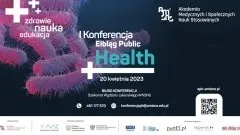 Konferencja Elbląg PUBLIC HEALTH: zdrowie, edukacja, nauka. 