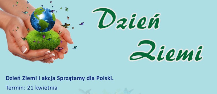 Gmina Sztutowo. Zadbajmy wspólnie o naszą planetę - Dzień Ziemi i akcja Sprzątamy dla Polski.