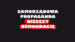 Wydawcy i dziennikarze protestują - Propagandowe media samorządowe niszczą lokalną demokrację.