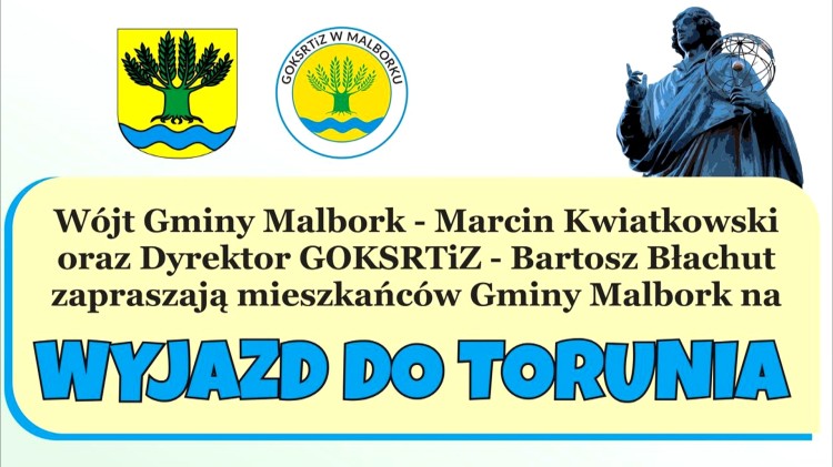 Gmina Malbork. Trwają zapisy na wycieczkę do Torunia.