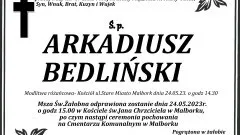 Zmarł. Arkadiusz Bedliński. Miał 47 lat.