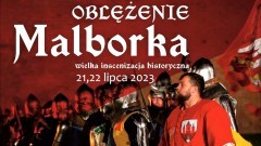 Oblężenie Malborka 2023 – sprawdź, co w programie. Zobacz na żywo kamery.