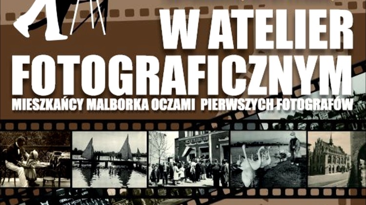 W atelier fotograficznym. Mieszkańcy Malborka oczami pierwszych fotografów - nowa wystawa w Muzeum Miasta już we wrześniu.