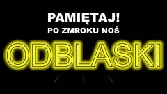 Powiat sztumski. Policja przypomina - pamiętajmy o odblaskach.