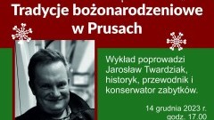 Tradycje bożonarodzeniowe w Prusach – spotkanie z historią w Muzeum Miasta Malborka.