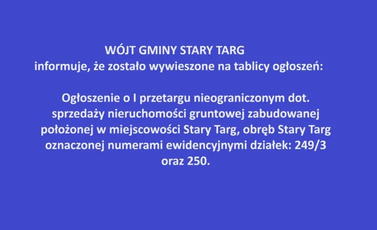 WÓJT GMINY STARY TARG informuje, że zostało wywieszone na tablicy ogłoszeń: