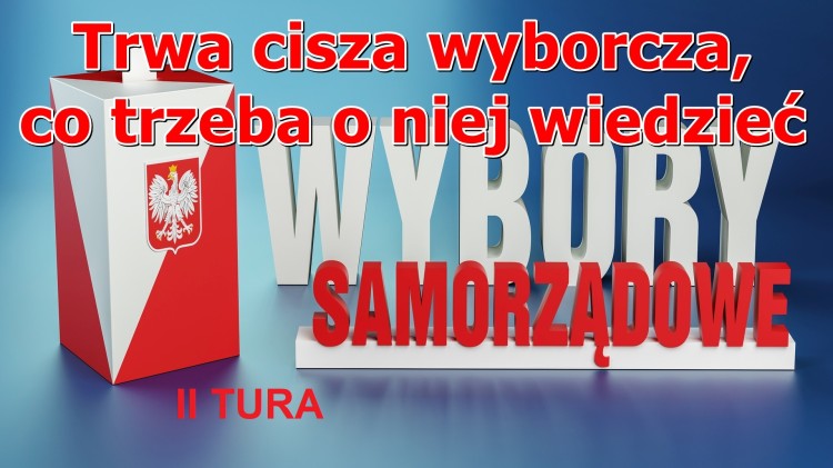 II tura wyborów samorządowych. Trwa cisza wyborcza - od kiedy i gdzie…