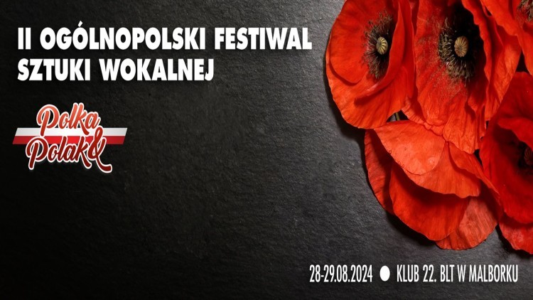 Malbork. Polka i Polak – wkrótce Ogólnopolski Festiwal Sztuki Wokalnej.
