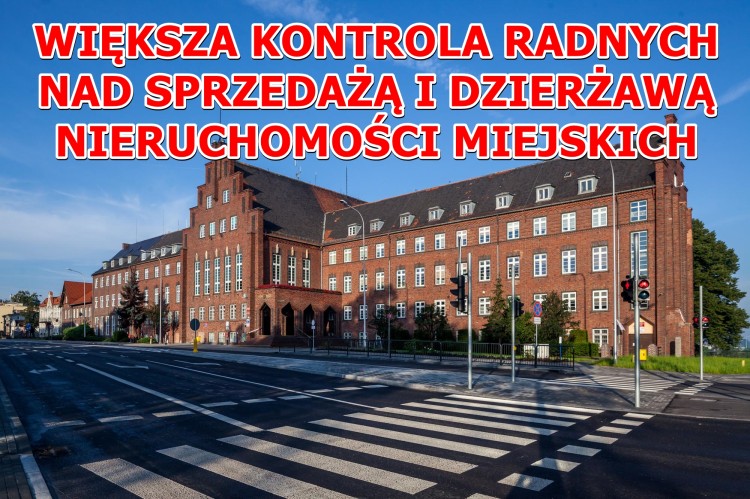 MALBORK. WIĘKSZA KONTROLA RADNYCH NAD SPRZEDAŻĄ I DZIERŻAWĄ NIERUCHOMOŚCI MIEJSKICH