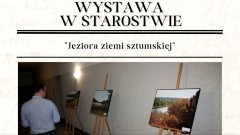Jeziora ziemi sztumskiej – wystawa w Starostwie Powiatowym.