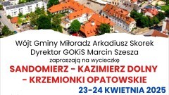 Zwiedź Sandomierz i Kazimierz Dolny razem z Gminą Miłoradz – trwają zapisy na wycieczkę.