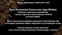 Kondolencje Starosty Sztumskiego i pracowników Starostwa Powiatowego w Sztumie.