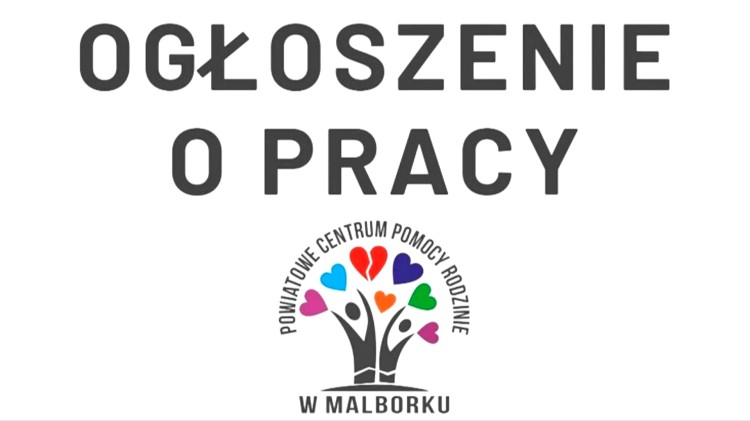 Ogłoszenie Powiatowego Centrum Pomocy Rodzinie w Malborku.