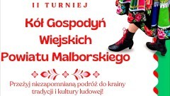 Koła Gospodyń Wiejskich rywalizować będą w Kończewicach – gmina Miłoradz gospodarzem powiatowego turnieju.