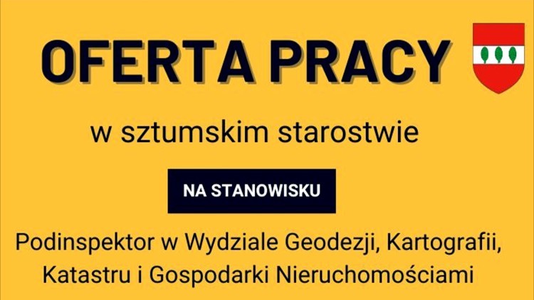 Ogłoszenie Starosty Sztumskiego w sprawie naboru na wolne stanowisko urzędnicze.