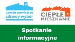 Czyste Powietrze i Ciepłe Mieszkanie - spotkanie informacyjne o programach w Nowym Stawie.