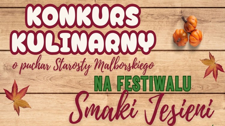 Już w październiku Festiwal Smaki Jesieni w Malborku.