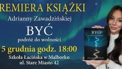 Być. Podróż do wolności - premiera książki Adrianny Zawadzińskiej w Malborku.