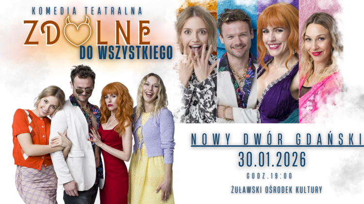 Zdolne do wszystkiego – spektakl komediowy w Żuławskim Ośrodku Kultury w Nowym Dworze Gdańskim