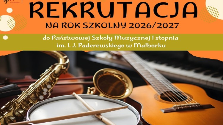 Rozpoczyna się rekrutacja do Państwowej Szkoły Muzycznej w Malborku.