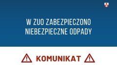 Niebezpieczne odpady zabezpieczone w ZUO w Elblągu