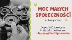 Nawet 10 tys. zł na lokalne pomysły. Ruszył nabór do konkursu „Akumulator Społeczny 2026”