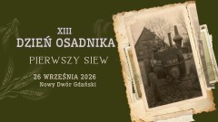 XIII Dzień Osadnika w Nowym Dworze Gdańskim. „Pierwszy siew” przypomni historię powojennych Żuławiaków