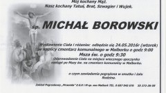 Zmarł Michał Borowski. Żył 45 lat.