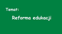 Zapraszamy na spotkanie dotyczące wprowadzenia nowej reformy edukacji w Gminie Dzierzgoń. Oświadczenie burmistrz Dzierzgonia - 09.02.2017