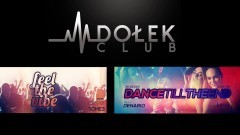 Feel The Vibe ● music: Cesar / Rome B ● 19/05 ● Dance Till The End ● music: Denario ● 20/05 - Club Dołek w Malborku zaprasza