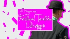 Sztum. Zapraszamy na Festiwal Teatrów Ulicznych - 01.07.2017