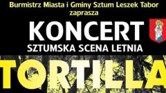 Sztum : Zapraszamy na koncert zespołu Tortilla - 15.07.2017