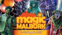 Magic Malbork 2017. Zobacz co w programie. Zapraszamy 11-12 sierpnia 2017