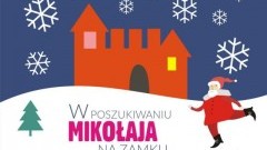 Zapraszamy na poszukiwania Mikołaja na zamku w Malborku! - 06.12.2017