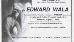 Zmarł Edward Wala. Żył 65 lat.