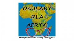 Dzierzgoń : Masz niepotrzebne okulary korekcyjne? Przyłącz się do akcji : " Okulary dla Afryki" - 09.01.2018