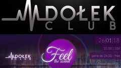 Feel the sound - malborski Club Dołek zaprasza! - 26.01.2018