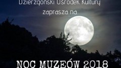 Zapraszamy na niezwykła Noc Muzeów w Dzierzgoniu!