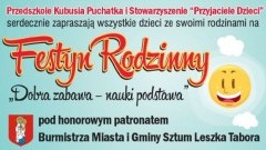 Zapraszamy na festyn rodzinny "Dobra zabawa - nauki podstawa" w Sztumie 