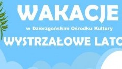 Zapraszamy na wystrzałowe lato w Dzierzgońskim Ośrodku Kultury. Zobacz wakacyjny plan zajęć.