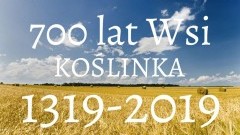 700 lat wsi Koślinka. Zobacz program uroczystości.