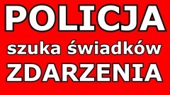 Policja szuka świadków zdarzenia.