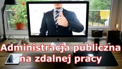 Administracja publiczna przeszła na zdalny system pracy.