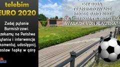 Malbork. Czy mecze EURO 2020 odbędą się na wałach von Plauena? Aktualizacja:&#8230;