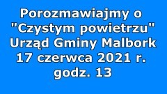 Gmina Malbork. Wójt Gminy zaprasza na spotkanie dotyczące programu „Czyste powietrze”.