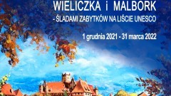 Wieliczka i Malbork – śladami zabytków na Liście UNESCO.