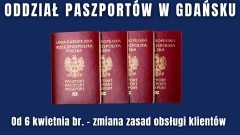 Zmiany zasad obsługi klientów w Oddziale Paszportów w Gdańsku.