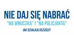 Nowy Dwór Gdański. Policjanci ostrzegają - nie daj się oszukać metodą na policjanta i na wnuczka.